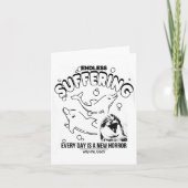 Carte Endless Suffering (everyday Is A New Horror) Funny (Devant)