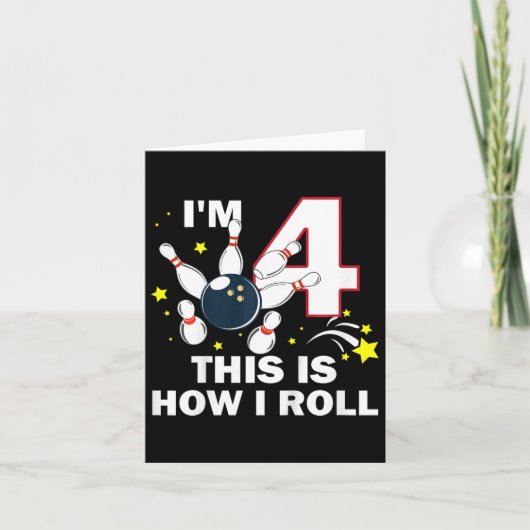 Carte Enfants 4e anniversaire Bowling I'm 4 This Is How  (Devant)