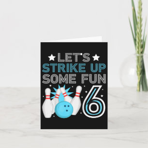 Carte Enfants 6e anniversaire Bowling Bow 6 ans Bow