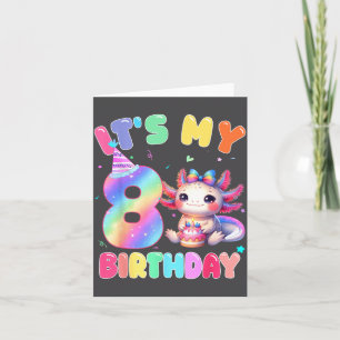 Carte Enfants 8 Ans Anniversaire Mignon Axolotl C'est Mo