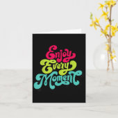 Carte Enjoy Every Moment, Quotes , Enjoy (Fleur jaune)