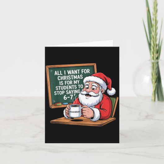 Carte Enseignant 6-7 Six Sept Je Veux Que Mes Élèves Arr (Devant)