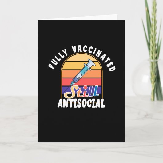 Carte Entièrement Vacciné Toujours Antisocial (Devant)