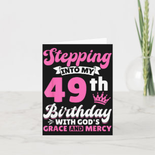 Carte Entrer dans mon 49e anniversaire avec la grâce et