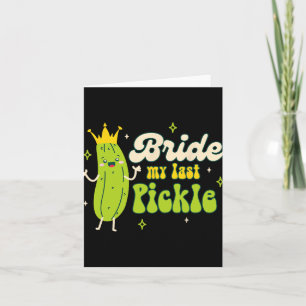 Carte Épouse À Pickle Queen Bachelorette Épouse My Las