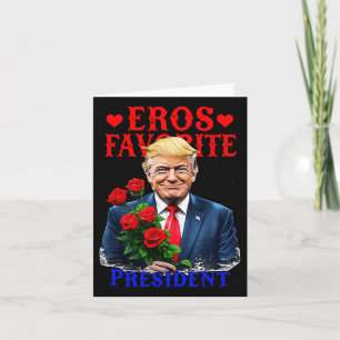 Carte Eros Président préféré Drôle Trump est mon Valenti