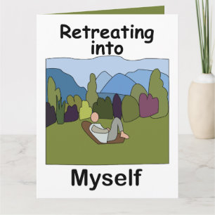 Carte Escapade de week-end Je me retire en moi-même Fête