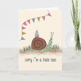 Carte Escargot d'anniversaire tardif