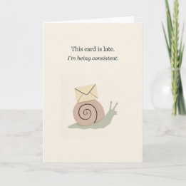 Carte Escargot drôle d'anniversaire en retard constammen