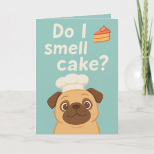 Carte Est-Ce Que Je Sens Du Gâteau ? Carlin drôle Annive