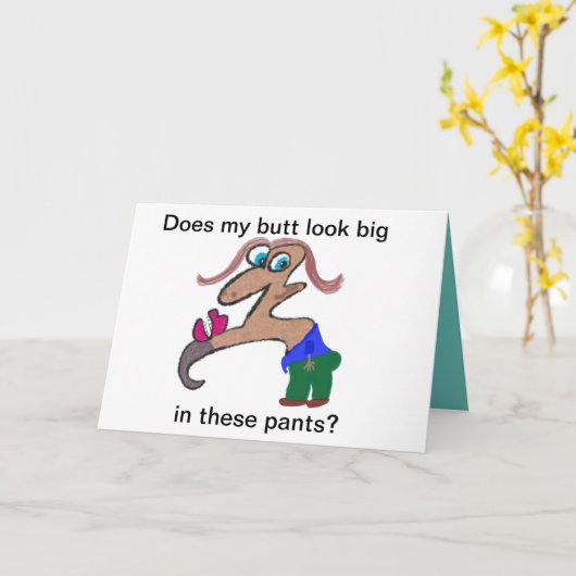 Carte Est-ce que mon cul a l'air gros dans ce pantalon ? (Fleur jaune)