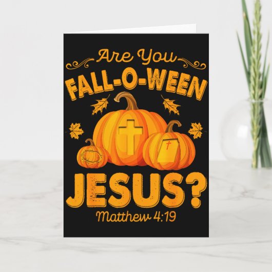 Carte Êtes-vous Fall-o-ween Jésus-Christ Pumpkin Hallow (Devant)