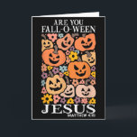 Carte Êtes-vous Fall-o-ween Jésus citrouilles Christian<br><div class="desc">Êtes-vous Fall-o-ween Jésus citrouilles Christian Halloween</div>