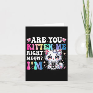Carte Êtes-vous Kitten Me Right Meow Anime 8e anniversai