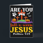 Carte Êtes-Vous Tombé O Ween Jésus Matthieu Foi Chrétien<br><div class="desc">Êtes-Vous Tombé O Ween Jésus Matthieu Foi Chrétienne Halloween</div>