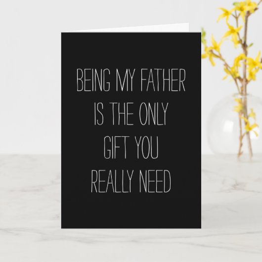 Carte Être mon Père est le seul cadeau dont tu as besoin (Fleur jaune)