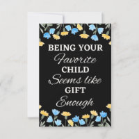 Être votre enfant préféré semble suffisant, Cadeau