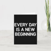 Carte Every Day Is A New Beginning, Insrational, Life Qu (Devant)