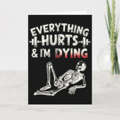 Carte Everything Hurts And Im Dying Funny Gym Skeleton H (Devant)