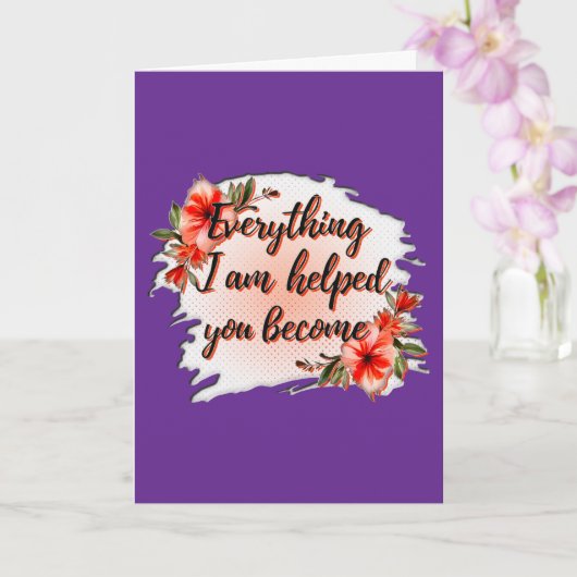 Carte Everything I Am – Mother Love Quote Design (Orchidée)