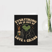 Carte Everything I Do Is Out Of Love And Chaos Funny Fro (Devant)