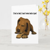 Carte Excuses de chien triste/Je me sens si mal... (Fleur jaune)