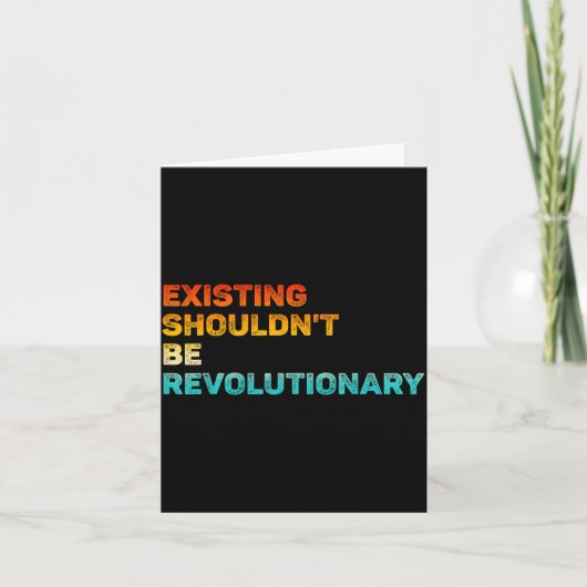 Carte Existing Shouldn't Be Revolutionary Retro Vintage (Devant)