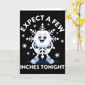 Carte Expect A Few Inches Tonight Funny Snow (Fleur jaune)