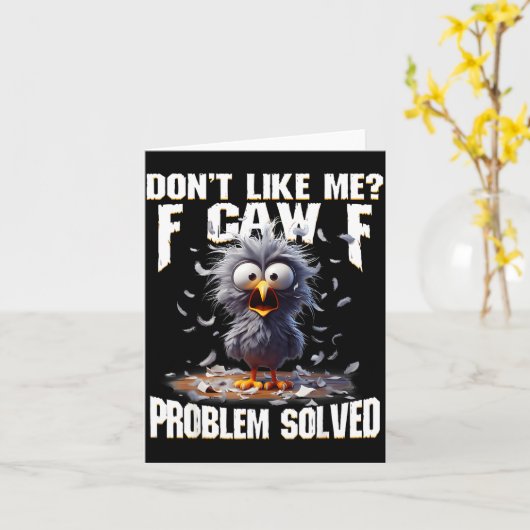 Carte F Caw F Funny Angry Chicken Don't Like Me Problem  (Fleur jaune)