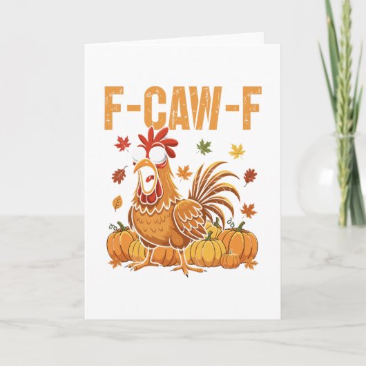 Carte F-caw-f Funny Chicken Thanksgiving Humor Quote Roo (Devant)