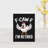 Carte F-caw-f I'm Retired Chicken Lovers Humorous Retire (Fleur jaune)