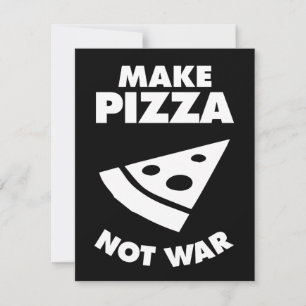 Carte Faire de la pizza pas la guerre