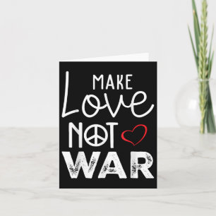 Carte Faire de l'amour pas la guerre la paix le soutien