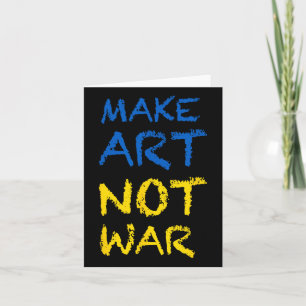 Carte Faire de l'art et non des couleurs de guerre un dr