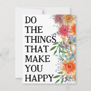 Carte Faire les choses qui vous rendent heureux Motivati
