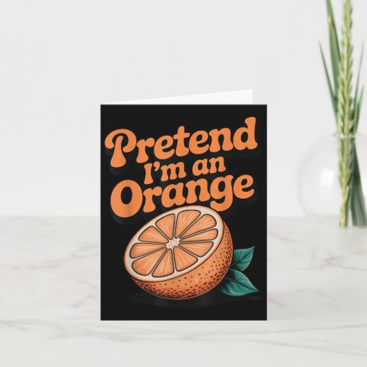 Carte Fais comme si j'étais une orange (Devant)