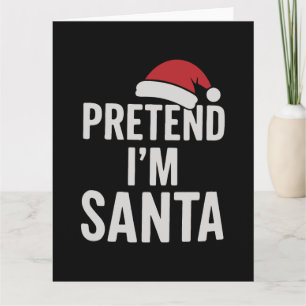 Carte Faisons comme si j'étais le Père Noël - Humour de