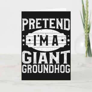 Carte Faisons Comme Si J'étais Un Gros Groundhog Paresse