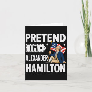 Carte Faisons semblant que je suis Alexandre Hamilton Co