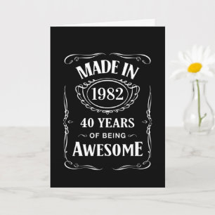 Carte Fait en 1982 40 ans d'être génial anniversaire 202