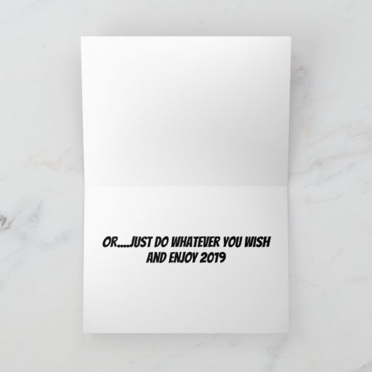 CARTE FAITES CE QUE **VOUS VOULEZ** EN 2019 NOUVEL AN (Intérieur)