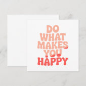 Carte Faites Ce Qui Vous Rend Heureux (Devant / Derrière)