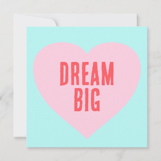 Carte Faites votre coeur Dire Dream Big Valentine Card (Devant)