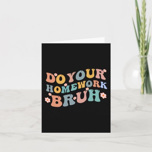 Carte Faites votre travail à la maison Bruit amusant col (Devant)