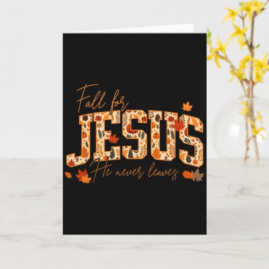 Carte Fall For Jesus He Never Leaves Leaves Autumn Chris (Fleur jaune)