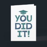 Carte Félicitations à la marine turquoise<br><div class="desc">Célébrez le diplômé avec cette carte de félicitations audacieuse et amusante ! Avec "Vous l'avez fait !" en turquoise et bleu avec une casquette de remise de diplômes, cette carte grad a aussi un "félicitations, grad" correspondant à l'intérieur. Ce design original de Lea Delaveris Design est également disponible en téléchargement...</div>