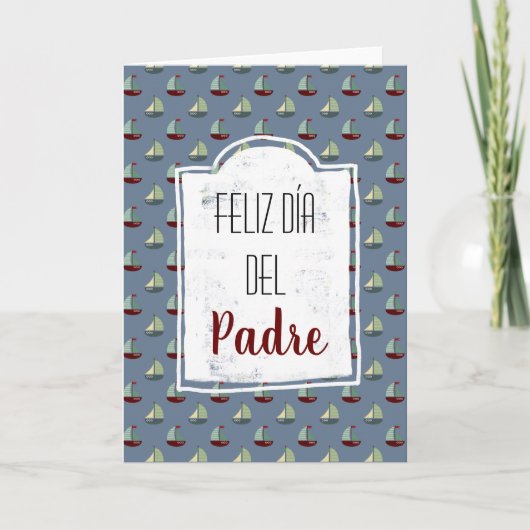 Carte Feliz Dia Del Padre Espagnol Fête des pères Navire (Devant)