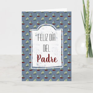 Carte Feliz Dia Del Padre Espagnol Fête des pères Navire