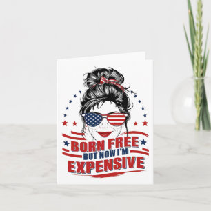 Carte Femme Patriotique Drôle Née Libre Mais Maintenant