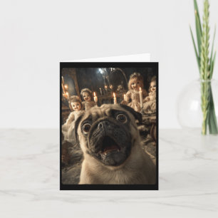 Carte Femme Pug Drôle Selfie Avec Poupées Flippantes Épo